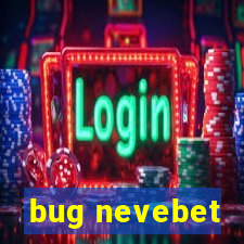 bug nevebet